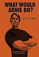 What Would Arnie Do? (Humour) | Pop Press | Book