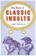 The book of classic insults by Tom Steele (Book)