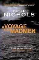 A voyage for madmen by Peter Nichols (Paperback)