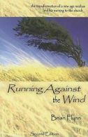 Running against the wind: the transformation of a New Age medium and his