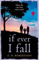 If ever I fall by S. D Robertson (Paperback)