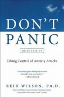 Don't Panic: Taking Control of Anxiety Attacks. Wilson 9780061582448 New<|