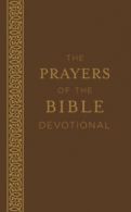 The Prayers of the Bible Devotional by John Hudson Tiner (Paperback)