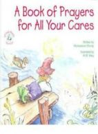 A Book of Prayers for All Your Cares (Elf-Help Books for Kids) By Michaelene Mu
