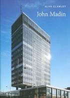 John Madin (20th Century Architects) By Alan Clawley