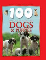 100 things you should know about dogs & puppies by Camilla De la Bdoyre