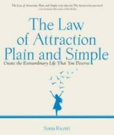 The Law of Attraction, Plain and Simple: Create the Extraordinary Life That You