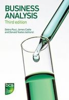 Business Analysis By James Cadle,Malcolm Eva,Keith Hindle,Debra Paul,Paul Turne