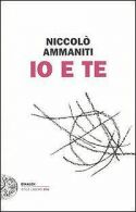 Io e te | Niccolò Ammaniti | Book