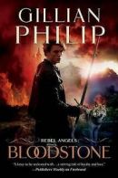 Rebel angels: Bloodstone by Gillian Philip (Hardback)