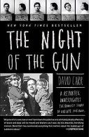 The Night of the Gun: A reporter investigates the darkes... | Book