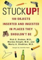 Stuck up!: 100 objects inserted and ingested in places they shouldn't be by