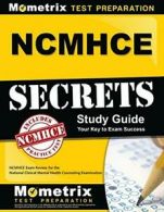 NCMHCE Secrets Study Guide: NCMHCE Exam Review . Team<|
