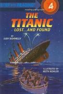The Titanic: Lost... and Found (Step Into Readi. Donnelly<|
