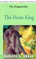 Horse King by Richard A Knaak (Paperback)