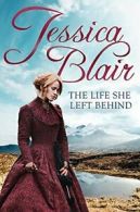 The Life She Left Behind By Jessica Blair. 9780349411279