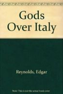 Gods Over Italy By Edgar Reynolds