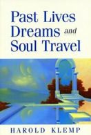 Past Lives, Dreams, and Soul Travel. Klemp 9781570431821 Fast Free Shipping<|