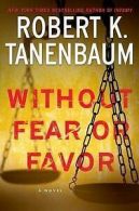 A Butch Karp-Marlene Ciampi thriller: Without fear or favor: a novel by Robert