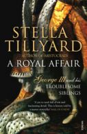 A royal affair: George III and his troublesome siblings by Stella Tillyard