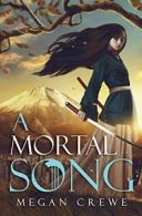 A Mortal Song by Crewe, Megan New 9780993980695 Fast Free Shipping,,