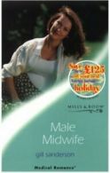 Medical romance: Male midwife by Gill Sanderson  (Paperback)