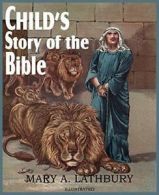 Child's Story of the Bible. Lathbury, A. New 9781612032368 Fast Free Shipping.#