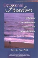 Emotional Freedom: Techniques for dealing with emotional and physical distress,