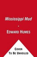 Mississippi mud: the true-crime bestseller of Southern justice and the Dixie