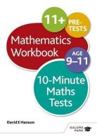 10-Minute Maths Tests Workbook Age 9-11, Hanson, David E, ISBN 9