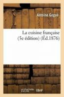 La cuisine francaise 5e edition. GOGUE-A New 9782013687973 Fast Free Shipping.#