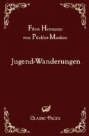 Jugend-Wanderungen. Puckler-Muskau, von New 9783867412032 Fast Free Shipping.#