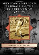 Mexican American Baseball in the San Fernando V. Santillan<|