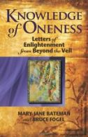 Knowledge of Oneness: Letters of Enlightenment . Bateman, Mary-Jane.#