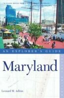 Maryland: An Explorer's Guide (Explorer's Guide Maryland) By Leonard M Akkins