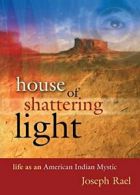 House of Shattering Light: The Life & Teachings. Rael<|
