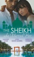 The sheikh who married her: One Desert Night / Strangers in the Desert / Desert