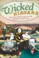 Wicked Niagara: The Sinister Side of the Niagara Frontier.by Czarnota New<|