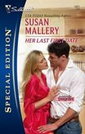 Her Last First Date (Silhouette Special Edition) By Susan Mallery