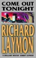 Come out tonight by Richard Laymon (Paperback)