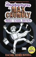 The Misadventures of Max Crumbly 2: Middle School Mayhem.by Russell New<|
