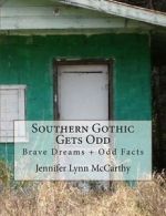 McCarthy, Jennifer Lynn : Southern Gothic Gets Odd: Brave Dreams a