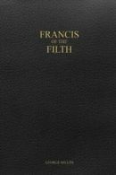 Francis of the Filth.by Miller, George New 9781387159505 Fast Free Shipping.#