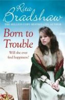 Born to trouble by Rita Bradshaw (Paperback)