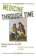 Medicine Through Time: Revision book for GCSE History, Hartell, Jack,