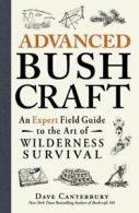 Advanced Bushcraft: An Expert Field Guide to th. 101<|