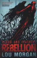 Blood and feathers: Rebellion by Lou Morgan (Paperback) softback)