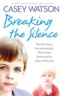 Breaking the silence: two little boys, lost and unloved, one woman determined