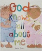 God Knows All about Me by Kate Toms (Board book)