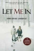 Let Me in.by Lindqvist New 9780312656492 Fast Free Shipping<|